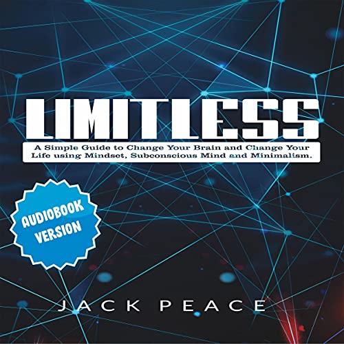 Limitless - 2 Books in 1: A Simple Guide to Change Your Brain and Change Your Life Using Mindset, Su Limitless - 2 Books in 1: A Simple Guide to Change Your Brain and Change Your Life Using Mindset, Su