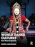 World Dance Cultures: From Ritual to Spectacle