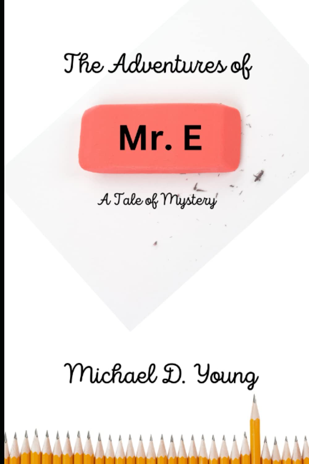 Cover of The Adventures of Mr. E: A Tale of Mystery