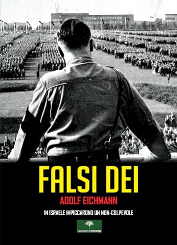 Falsi Dei. In Israele impiccarono un non-colpevole