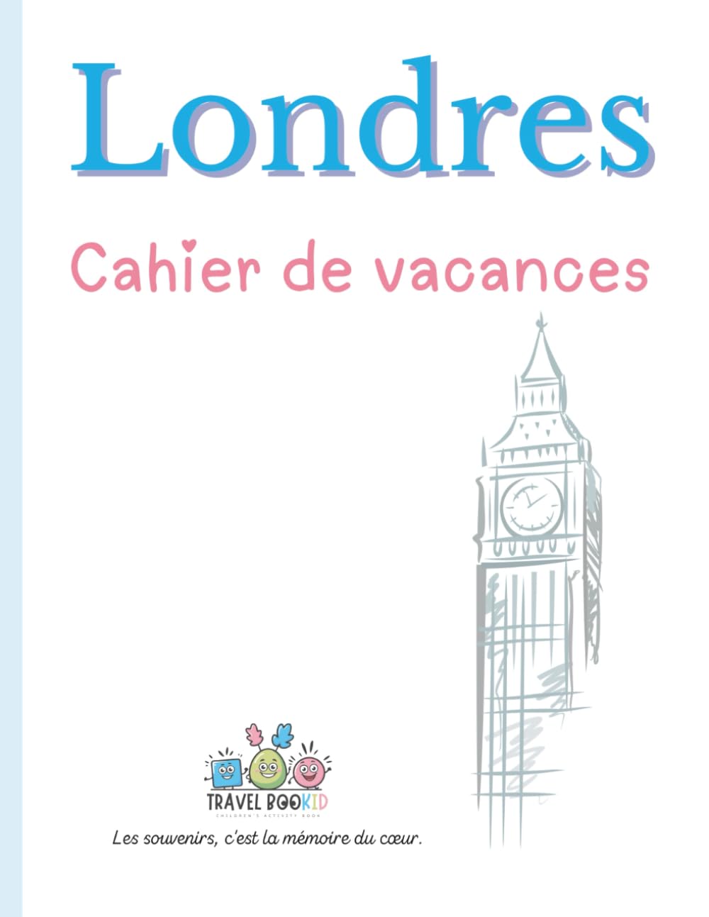 Londres - Cahier de vacances: Cahier d'activités et de souvenirs pour enfants - Edition Travelbookid