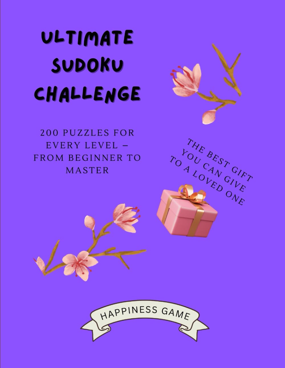 Happiness Sudoku Challenge: Puzzles for Every Level - From Beginner to Expert