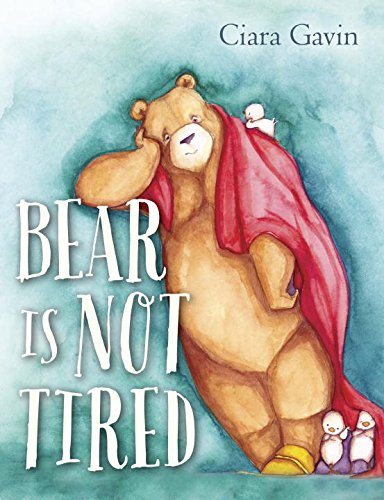 Bear Is Not Tired 0385754779 Book Cover