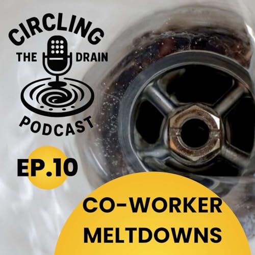 Radio Rage: Meltdowns, Mishaps, and Mayhem Behind the Mic :: Ep 10 Circling the Drain Podcast