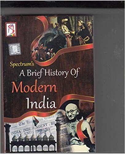 A Brief History Of Modern India Paperback – Jan 2016 by Rajiv Ahir (Author) (Paperback, Spectrum Experts) Paperback – 1 January 2016