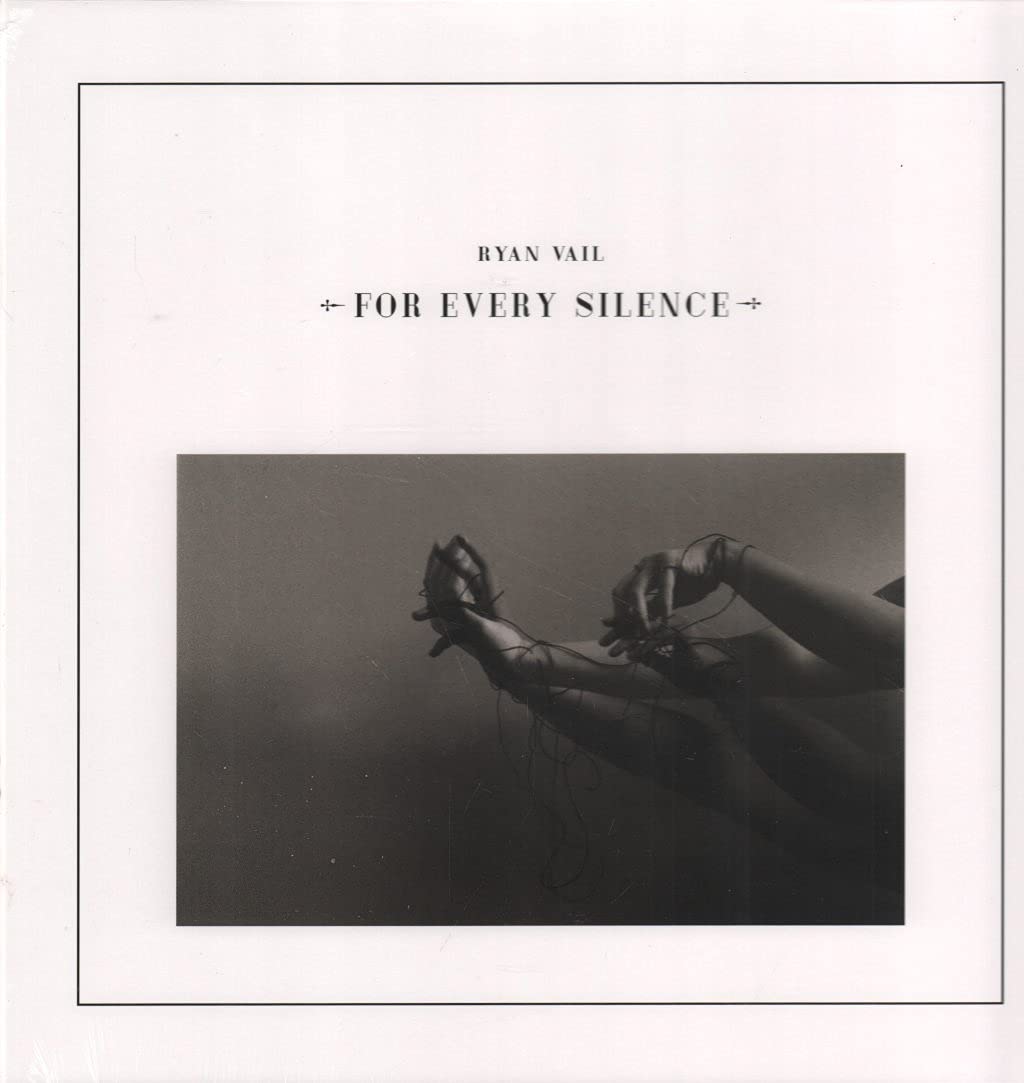 Ryan Vail : For Every Silence VINYL 12"" Album (2016) NEW SEALED