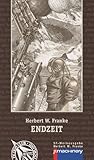 ENDZEIT: Science-Fiction-Roman (AndroSF: Die SF-Reihe für den Science Fiction Club Deutschland e.V. (SFCD)) - Herbert W. Franke 
