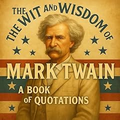 The Wit and Wisdom of Mark Twain Audiolibro Por Mark Twain arte de portada