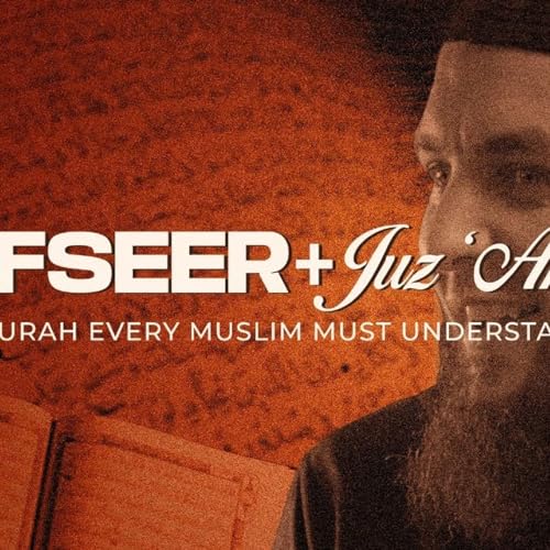 Tafseer Juz Amma: #1 Al-Fatihah: A Surah Every Muslim Must Understand | Ustadh Muhammad Tim Humble