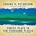 Christ Plays in Ten Thousand Places: A Conversation in Spiritual Theology