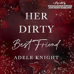 Her Dirty Best Friend Audiolibro Por Adele Knight arte de portada