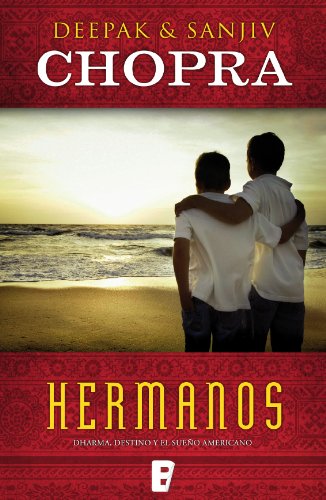 Hermanos: Dharma. Destino y el sueño americano (Spanish Edition) Hermanos: Dharma. Destino y el sueño americano (Spanish Edition)