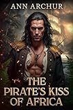  The Pirate\'s Kiss of Africa (Hearts in Ruin Book 1) (English Edition)