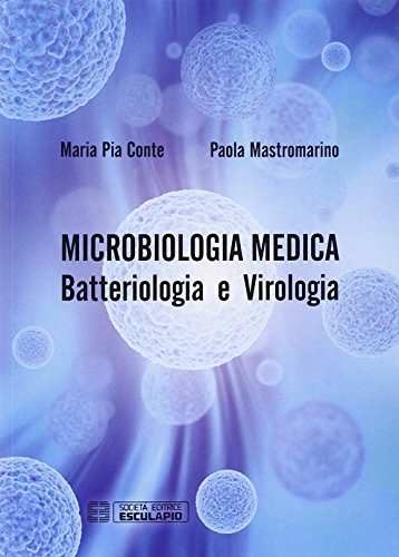 Microbiologia medica. Batteriologia e virologia
