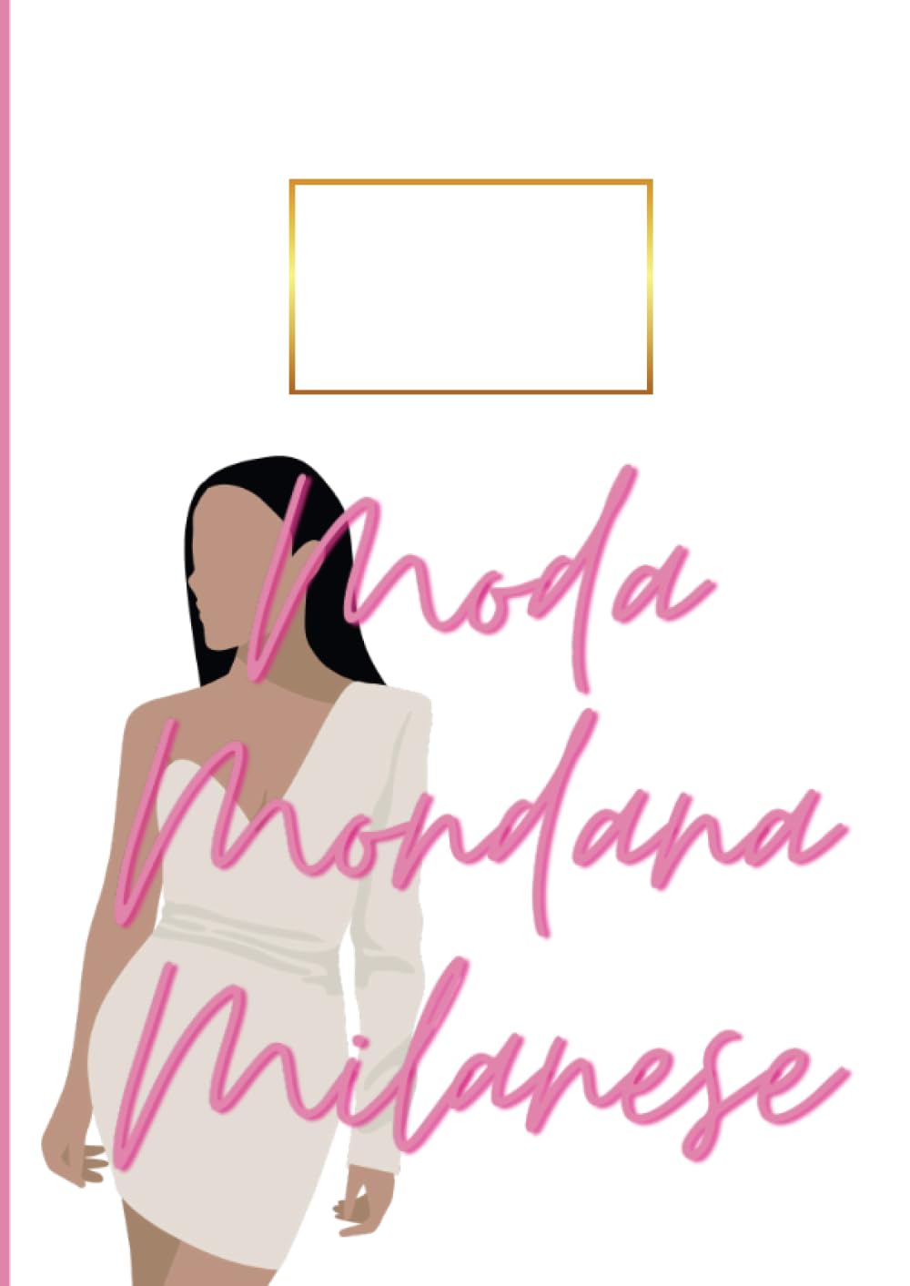 Quadernone Moda Milano: quaderno senza righe per disegnare, scrivere e dipingere (Quaderni A4 fogli bianchi) (Italian Edition)
