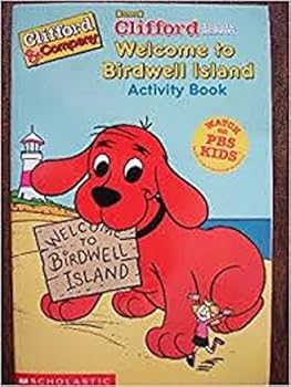 Paperback Welcome to Birdwell Island Activity Book (Clifford the Big Red Dog, Clifford&Company) Book
