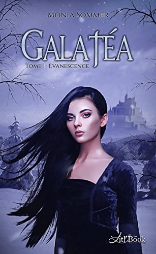Télécharger Galatéa, tome 1: Evanescence (Fantasy) PDF Ebook En Ligne