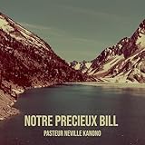  NOTRE PRECIEUX BILL