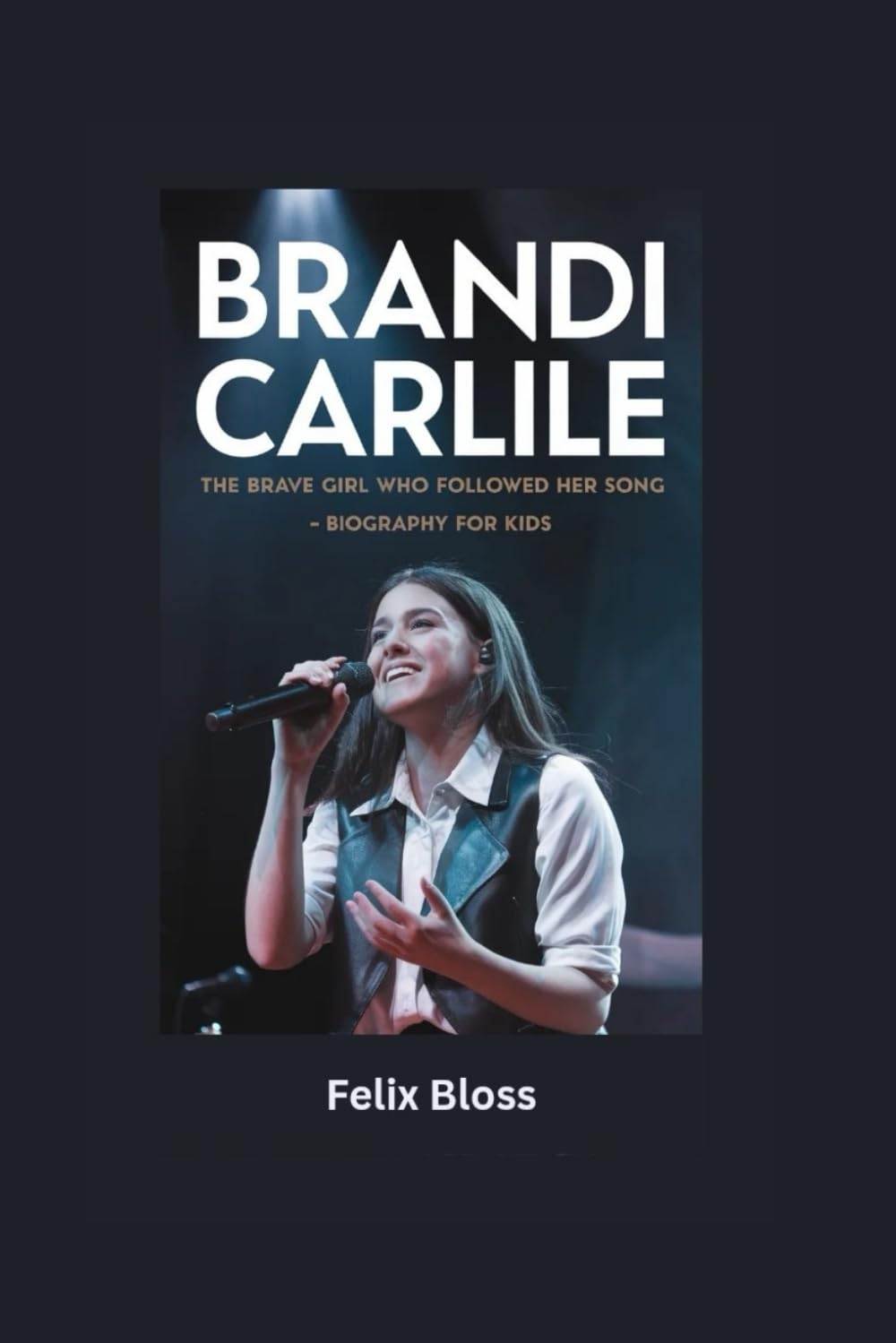 BRANDI CARLILE: The Brave Girl who Followed Her Song - Biography For Kids
