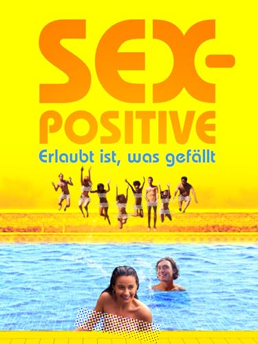 Sex-Positive - Erlaubt ist, was gefällt