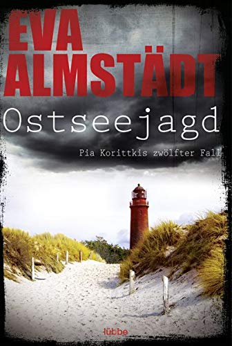Ostseejagd: Pia Korittkis zwölfter Fall (Kommissarin Pia Korittki, Band 12) Ostseejagd: Pia Korittkis zwölfter Fall (Kommissarin Pia Korittki, Band 12)