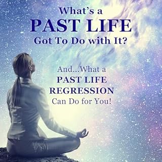 What's a Past Life Got to Do with It? Audiolibro Por Holly Holmes-Meredith, Virginia Waldron, Greg McHugh, Andy Tomlinson, Ge