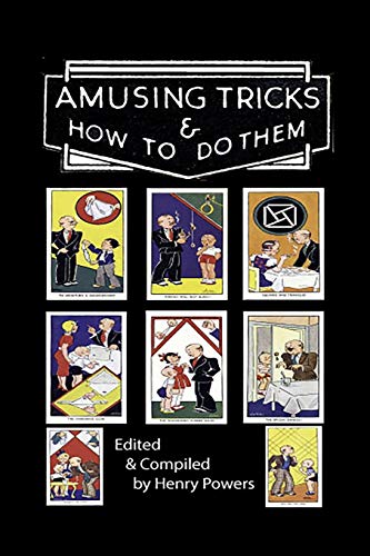  Amusing Tricks & How To do Them: 30 Magic Tricks That Will Both Confound And Amuse Children And Adults