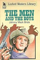 The Men and the Boys (Linford Western Library (Large Print)) 0708973140 Book Cover