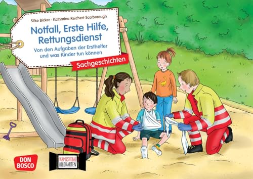 Notfall, Erste Hilfe, Rettungsdienst. Von den Aufgaben der Ersthelfer und was Kinder tun können. Kamishibai Bildkartenset: Entdecken - Erzählen - ... (Sachgeschichten für unser Erzähltheater)