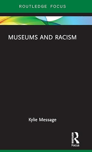 Museums and Racism (Museums in Focus)