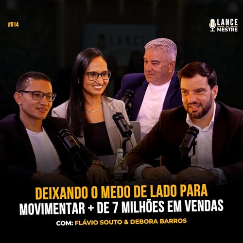 DEIXANDO O MEDO DE LADO PARA MOVIMENTAR + DE 7 MILH&Otilde;ES EM VENDAS | Lance de Mestre#014