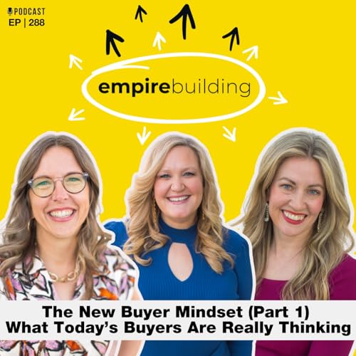 288. The New Buyer Mindset (Part 1): What Today’s Buyers Are Really Thinking Podcast Por arte de portada