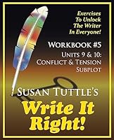 Write It Right Workbook #5: Conflict & Tension; Subplot 1941465080 Book Cover