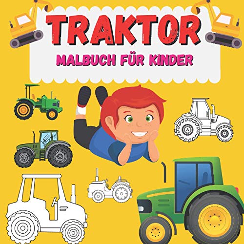 Traktor Malbuch für Kinder: Malbuch Fahrzeuge ab 3 Jahren Bagger, Traktor & Co.: Malbuch für Junge Traktor Malbuch für Kinder: Malbuch Fahrzeuge ab 3 Jahren Bagger, Traktor & Co.: Malbuch für Junge