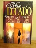 Max Lucado 3-in-1: The Great House of God / Just Like Jesus / When Christ Comes