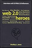 Web 2.0 Heroes: Interviews with 20 Web 2.0 Influencers
