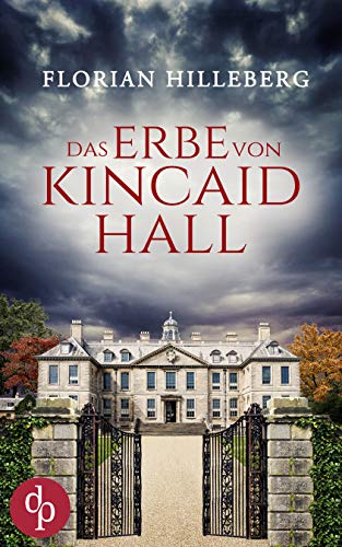 Das Erbe von Kincaid Hall Das Erbe von Kincaid Hall