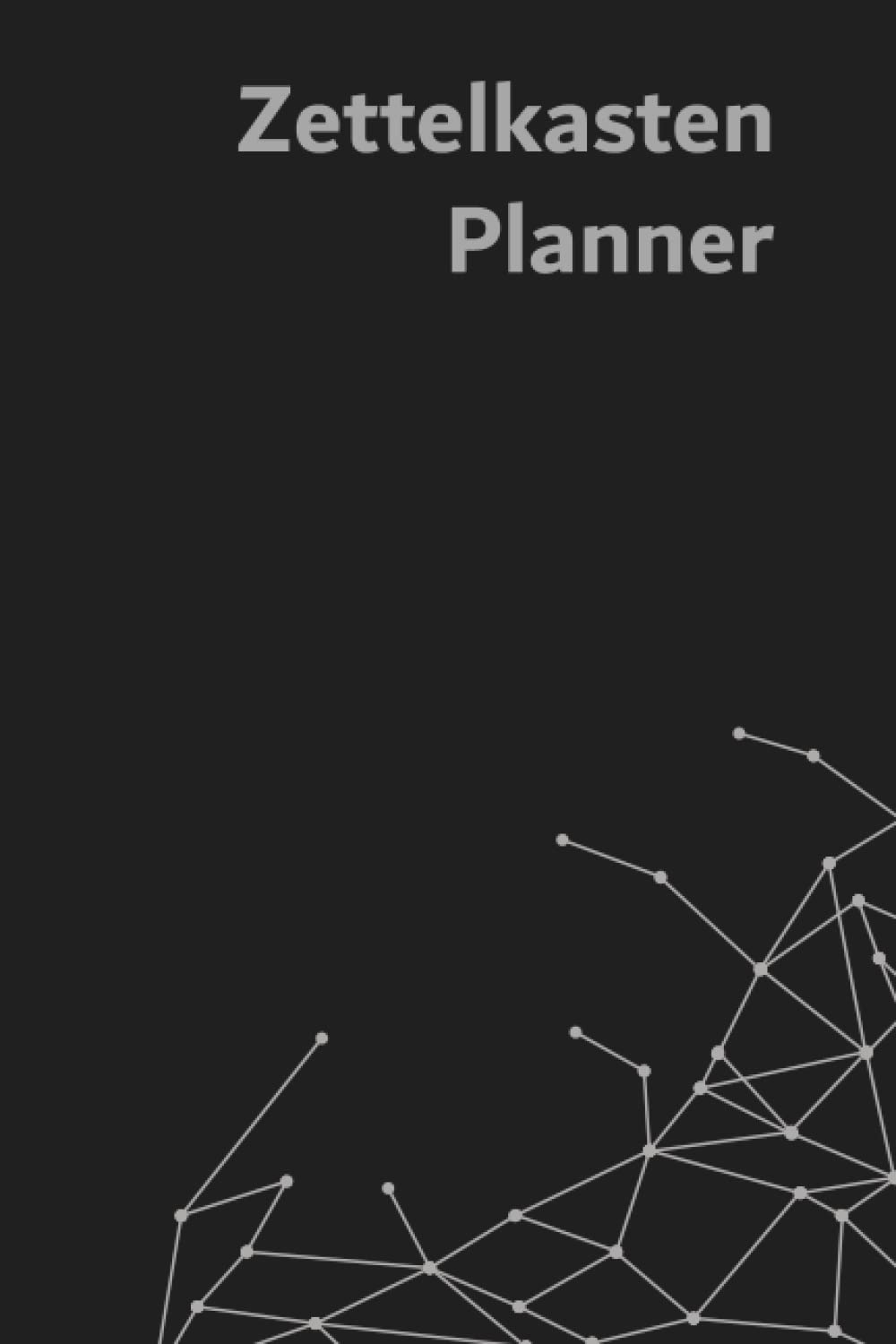 Zettelkasten Planner: a notebook for taking smart notes [dark cover]