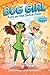 Bug Girl: Fury on the Dance Floor