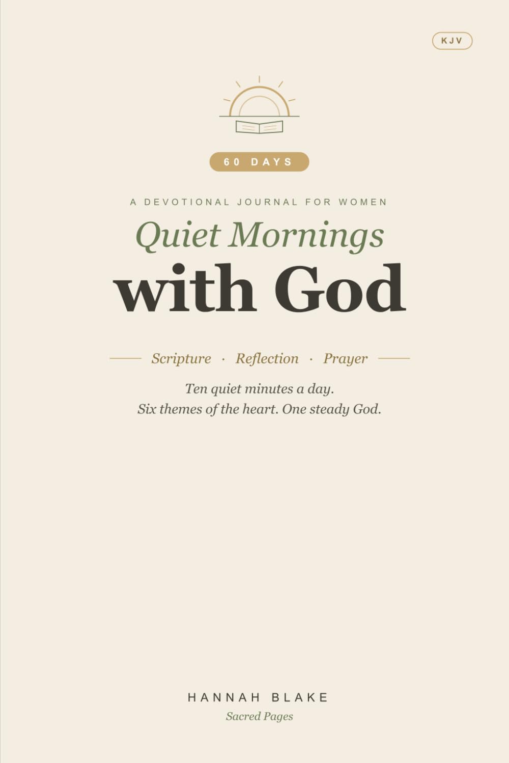 Quiet Mornings with God: A 60-Day Devotional Journal for Women — with Scripture, Reflection, and Space to Write