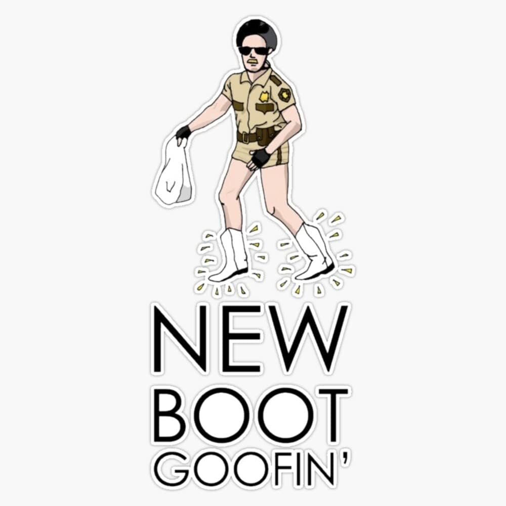 NEW BOOT GOOFIN' | Reno 911 Bumper Sticker Vinyl Decal 5 inches