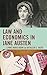 Law and Economics in Jane Austen