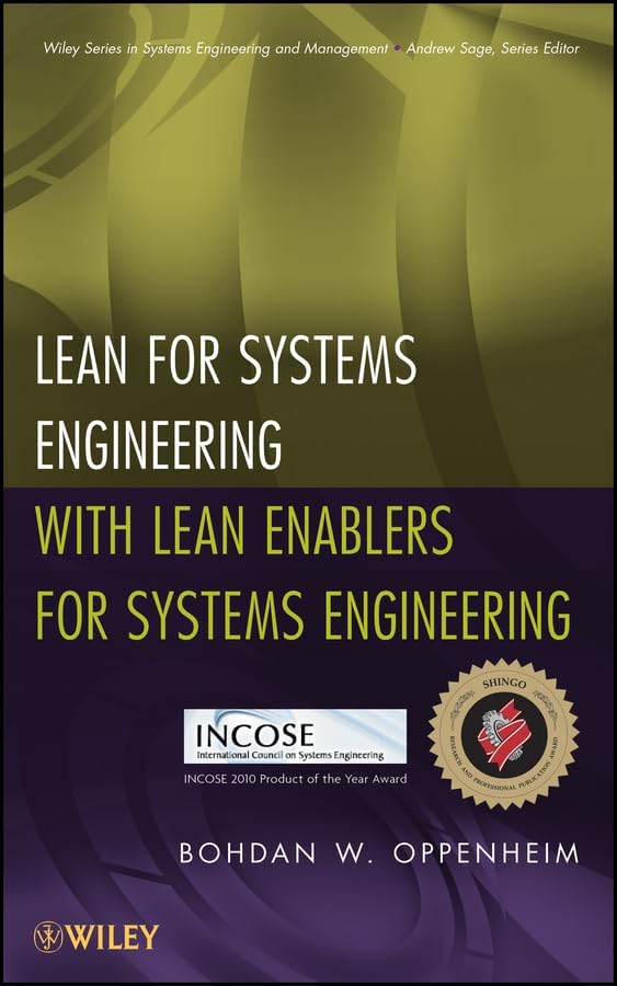 Lean for Systems Engineering with Lean Enablers for Systems Engineering (Wiley Series in Systems Engineering and Management Book 82)