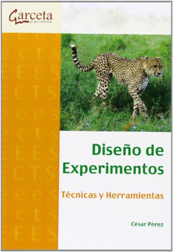 Diseño de experimentos: Técnicas y Herramientas (Texto (garceta)) Diseño de experimentos: Técnicas y Herramientas (Texto (garceta))