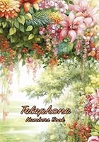 Telephone Numbers Book: Large Print Telephone Book For Seniors : Blank Telephone Book A-Z Alphabet Index : Records Phone Number Home, Office, Mobile Phone : Telephone Book No Addresses 1661549926 Book Cover