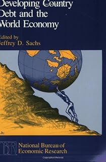 Developing Country Debt and the World Economy (National Bureau of Economic Research Project Report)