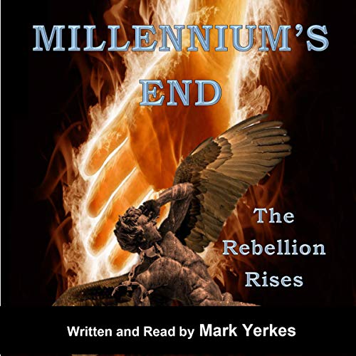 Millennium's End: The Rebellion Rises by Mark Yerkes episode artwork