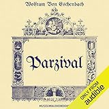 Parzival - Wolfram Von Eschenbach, Jessie L. Weston - translator Adriel Brandt Verlag: MuseumAudiobooks.com 