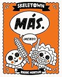 Skeletown: Más. ¡Menos! (Skeletown, 2)