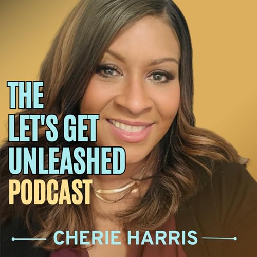 Couverture de Let's Get UNLEASHED | All Things Relationships